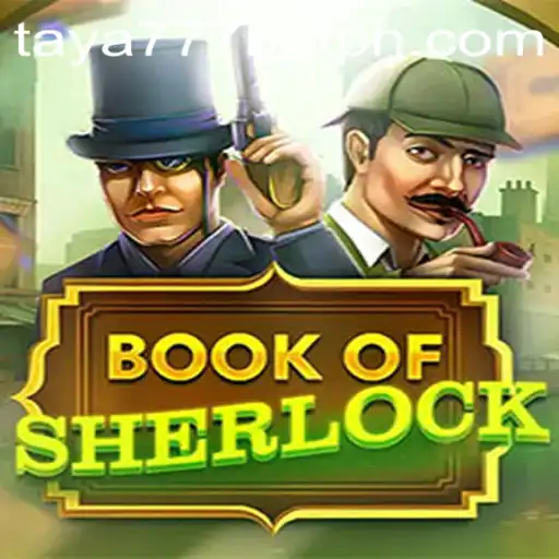 Discover the Mysteries of BookOfSherlock with taya777 bet