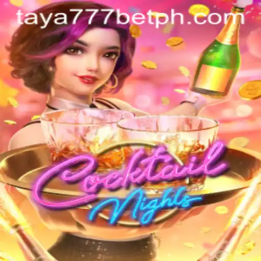 Explore the Thrilling World of CocktailNights: Your Gateway to Excitement with Taya777 Bet