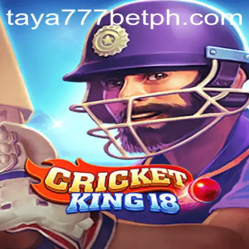 Exploring the Thrilling World of CricketKing18 and the Influence of Taya777 Bet