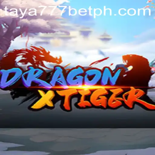 DragonXTiger: Exploring the Exciting World of Taya777 Bet