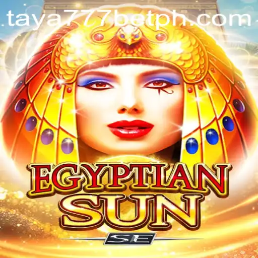 Exploration of EgyptianSunSE in the World of Taya777 Bet