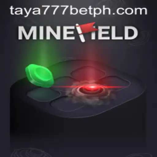 Exploring the Thrill of MineField and the Intrigue of Taya777 Bet