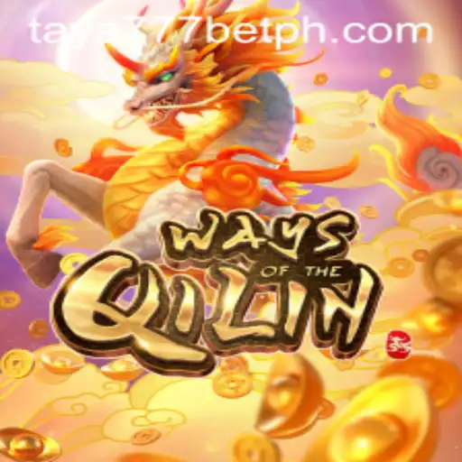 Explore the Exciting World of 'Ways of the Qilin' and Betting at Taya777