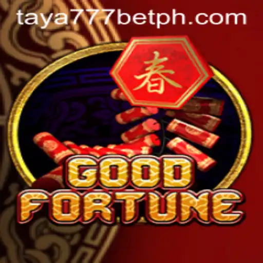 Exploring the Excitement of GoodFortune and the Thrills of Taya777 Bet