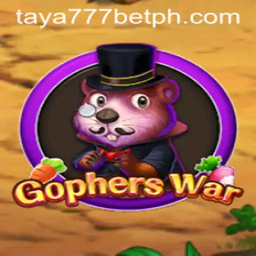 Dive into the Thrilling World of GophersWar and Unravel the Excitement of Taya777 Bet