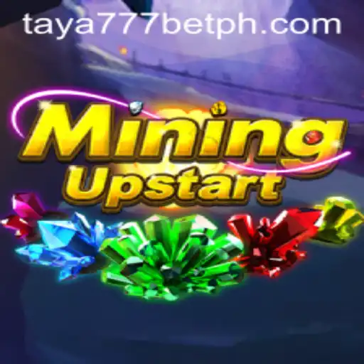 Discover the Exciting World of MiningUpstart and the Thrill of Taya777 Bet