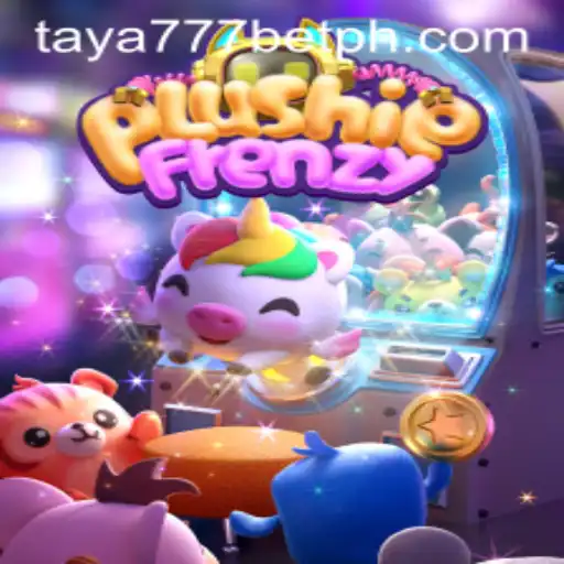 Explore the Exciting World of PlushieFrenzy with Taya777 Bet