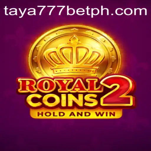Discover the Exciting World of RoyalCoins2: A Thrilling Gaming Experience with Taya777 Bet