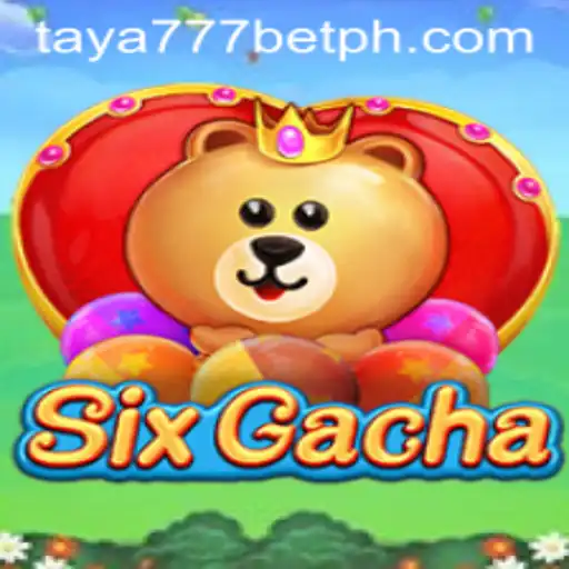 Exploring the Thrills of SixGacha: Unveiling the Exciting Realm of taya777 bet