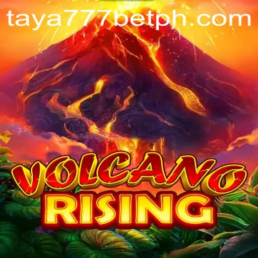 Exploring VolcanoRising and the Intricacies of Taya777 Bet